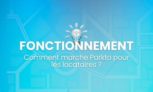Comment marche Parkto pour les locataires ?