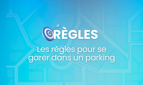 Les règles pour se garer dans un parking