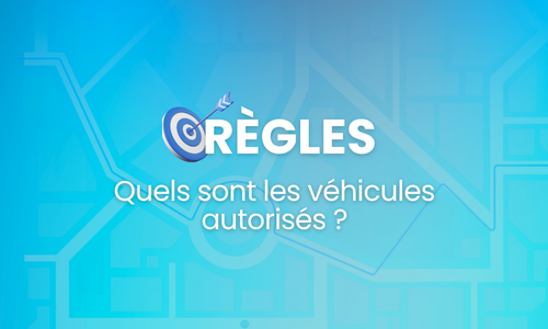 Quels sont les véhicules autorisés ?